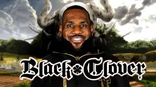LeBron James, Scream If You Love Black Clover