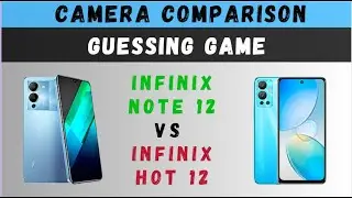 Infinix Note 12 vs Infinix Hot 12 | 📸 Camera Comparison | Guessing Game | Cheap Budget Phones Camera