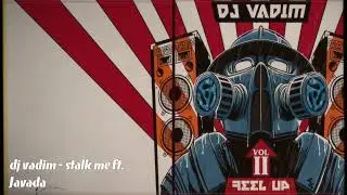 DJ Vadim - stalk me ft. Javada