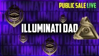 Illuminati DAO - Public Sale Live NOW
