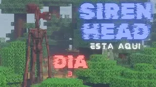 Desafiando a SIREN HEAD en Minecraft DIA 3 penúltimo dia