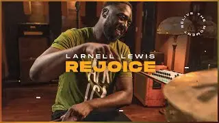 REJOICE - LARNELL LEWIS