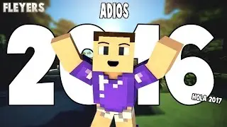 Mi ultimo video y el primero :V | FleyersGaming