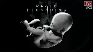 Death Stranding Full Playthrough Episode 2 | RTX Max Graphics