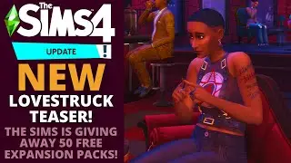 NEW SIMS 4 LOVESTRUCK TEASER & THE SIMS IS GIVING AWAY 50 SIMS EXPANSION PACKS!