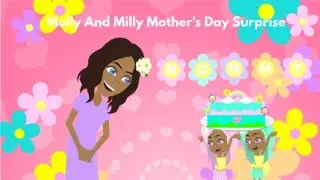 Molly And Milly Mother's Day Surprise