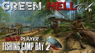 FISHING DOCK DAY 2 | Green Hell Multiplayer Gameplay | 02