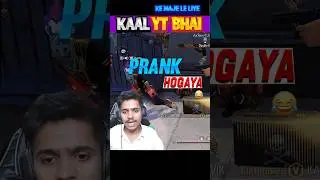 v badge wale KAAL YT bhai ke sath toh PRANK ho gaya😂