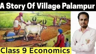 The Story of Village Palampur | Class 9 Economics Chapter 1 in Hindi | Virtual Vidya
