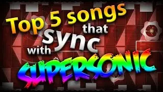 Top 5 Songs that Sync with Supersonic
