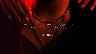 Fantasy - J Ross (Video Oficial)