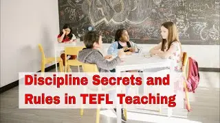How to Balance Discipline in the ESL Classroom | ITTT | TEFL Blog