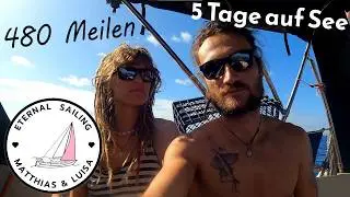 RAUE Überfahrt zu den BAHAMAS 🌊| Eternal Sailing | Ep.63