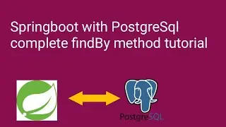 Springboot with PostgreSql complete findBy method tutorial || Shyam Sundar