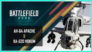 BATTLEFIELD 2042 'AH-64 Apache & KA-520' | Why your team needs aggressive gunship helicopter pilots