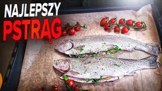 DOSKONAŁY PSTRĄG Z PIEKARNIKA - Zrób To Sam!  Jak przygotować pstrąga, przepis.