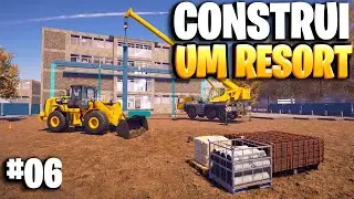 CONSTRUCTION SIMULATOR 2022 - CONSTRUINDO UM GRANDE RESORT #06