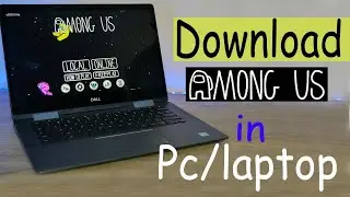 Explain how to download among us for free in pc 2021