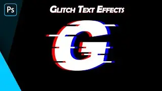 How To Create Glitch Text Effects (Photoshop)