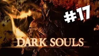 Dark Souls - #17 - De vuelta al Refugio de los no muertos - Let's Play