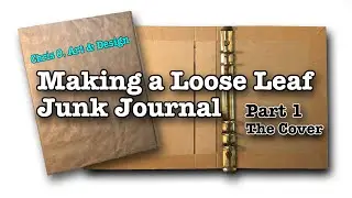 Making a Loose Leaf Junk Journal - Part 1 - Cover and Mechanism -097