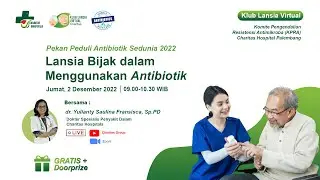 Lansia Bijak dalamMenggunakan Antibiotik