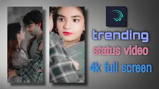 alight motion se 4k status video kaise bnaye !!full screen status video !! hindi tutorial
