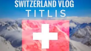 TITLIS(Switzerland)  tour in less than two Minutes