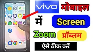 How to fix screen zoom problem in vivo mobile phone 2025