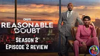 REASONABLE DOUBT | Season 2 Episode 2 Recap: Shocking Revelations & Twists!