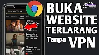 Cara Membuka Website Yang diblokir di Chrome tanpa VPN terbaru 2024
