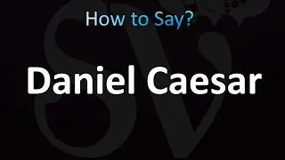 How to Pronounce Daniel Caesar (correctly!)
