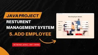 05. Restaurant Management System Java Project | Add Employee Page | NetBeans MySQL Database