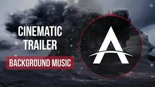 Cinematic Trailer - Cinematic Epic Instrumental Background Music