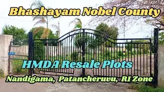 Bhashayam Nobel County hmda resale Plots | Nandigama Patancheruvu R1 Zone