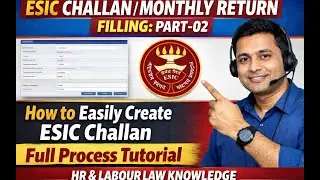 ESIC CHALLAN/MONTHLY RETURN FILLING: PART-02 II How to Easy Create ESIC Challan ll Process  Tutorial