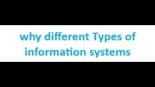 Different Types of Information Systems