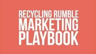 Recycling Rumble Marketing Playbook - FundingFactory Quick Tips