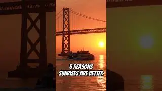 5 reasons SUNRISES 🌅 are better than SUNSETS 🌇