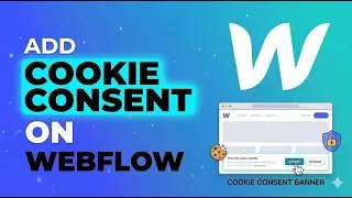 How to Add Cookie Consent on Webflow | Easy GDPR Compliance Guide