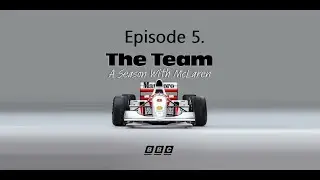 The Team - A Season with McLaren. Episode 5 Friendly Persuasion