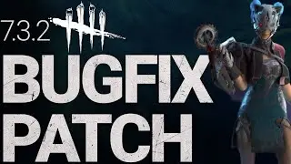 DBD 7.3.2 Update Patch Notes | Dead by Daylight 