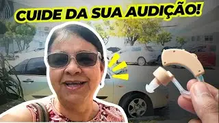 O DIA EM QUE FUI DA ENTRADA NO MEU APARELHO AUDITIVO
