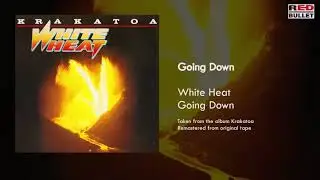 White Heat - Going Down (Taken from the album Krakatoa)