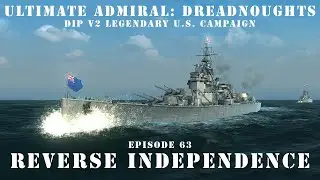 Reverse Independence - Episode 63 - DIP v2 Legendary US Campaign