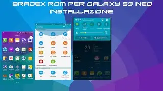 [Bradex Rom] Come trasformare il Galaxy S3 Neo in Galaxy S6