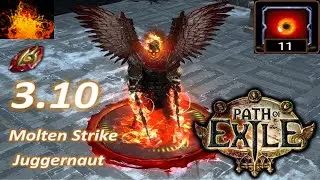 Path of Exile [3.10] IMMORTAL Molten Strike Juggernaut - build guide