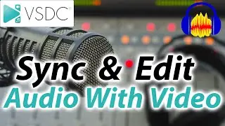 Sync Audio With Video In VSDC Free Video Editor