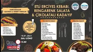 EV YEMEKLERİ (ETLİ ERCİYES KEBABI - RENGARENK SALATA - ÇİKOLATALI KADAYIF)  - CANLI YAYIN