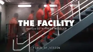 Field of Vision - The Facility